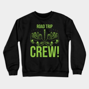 Road trip crew! Crewneck Sweatshirt